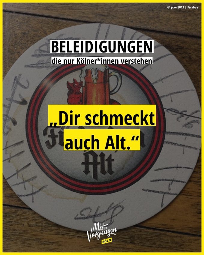 11 Beleidigungen nur Kölner innen verstehen Mit Vergnügen Köln