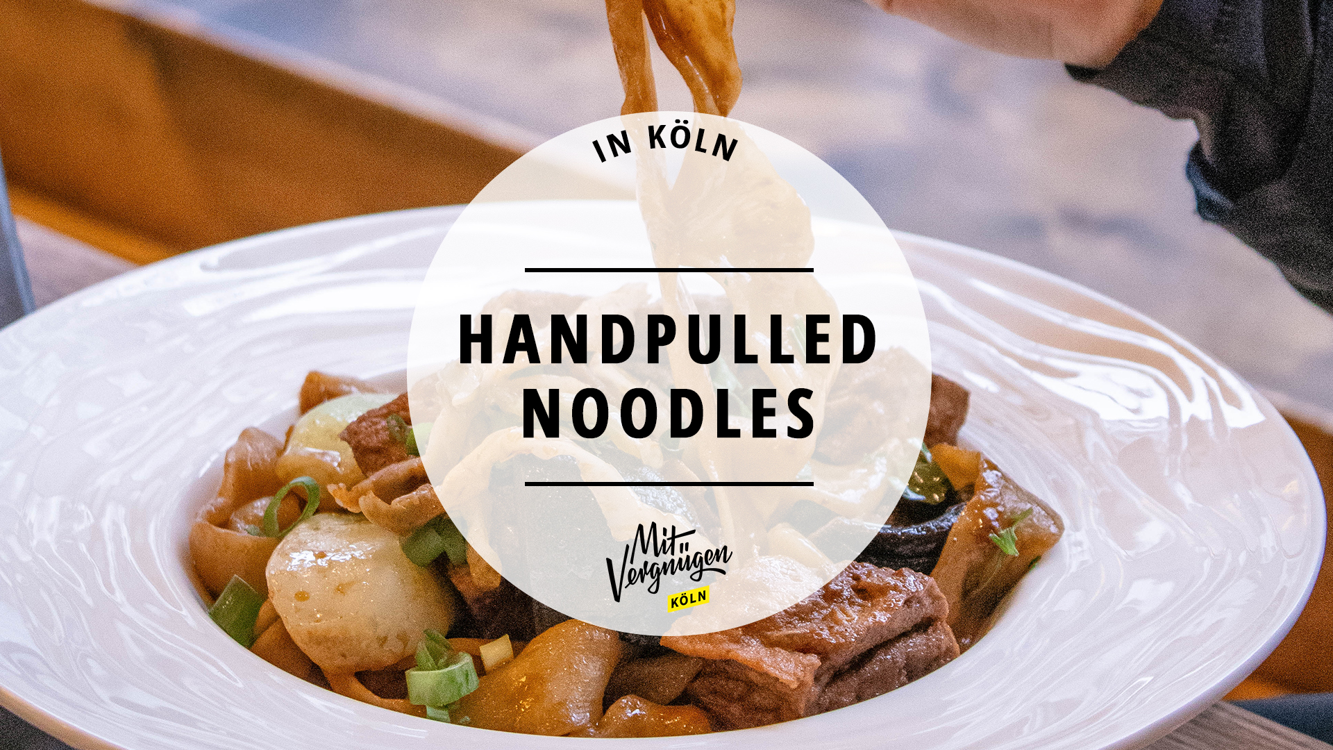 11 asiatische Restaurants in Köln, in denen ihr handgezogene Nudeln bekommt