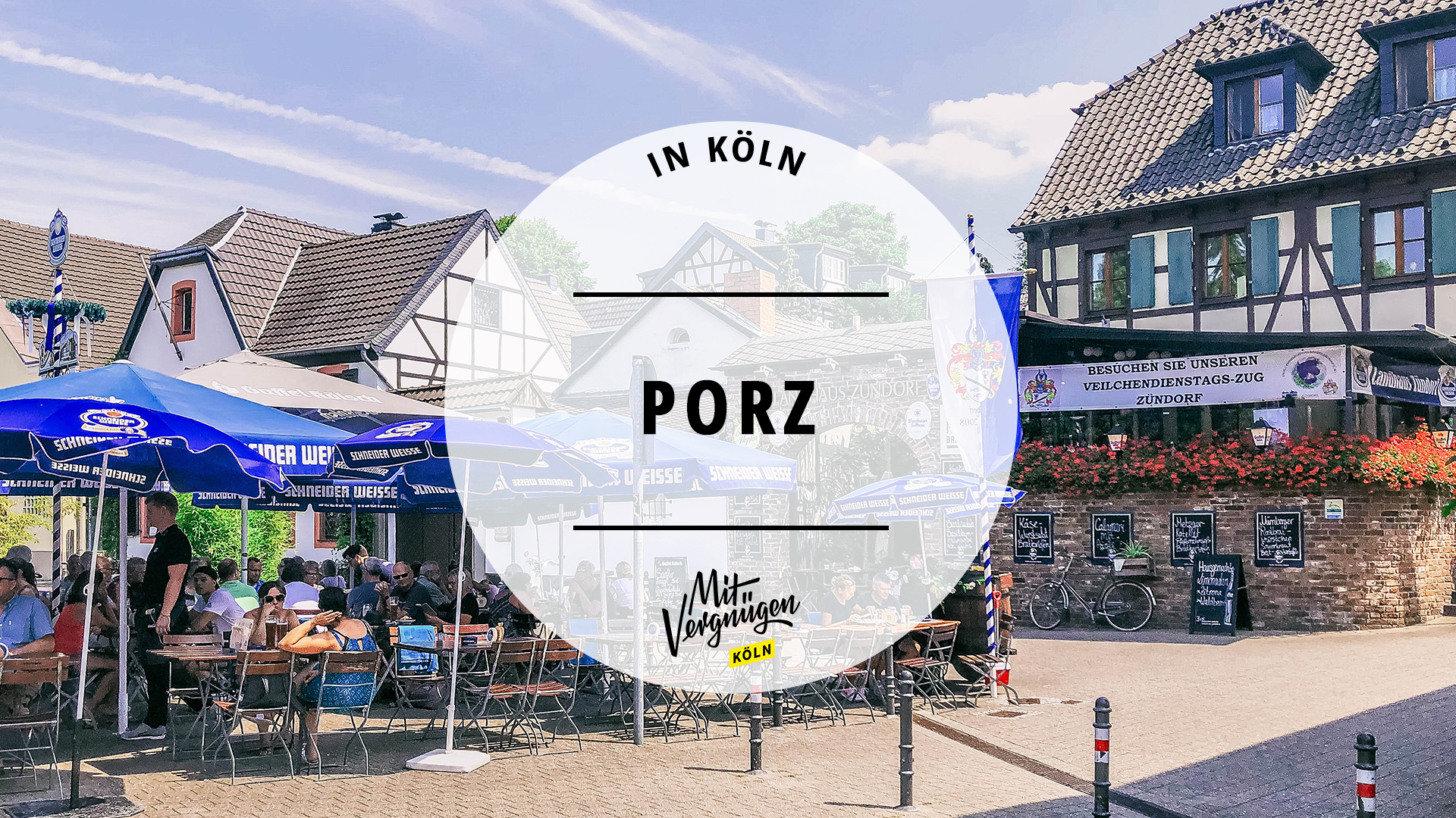11 Dinge, die ihr in Porz immer machen könnt Mit Vergnügen Köln
