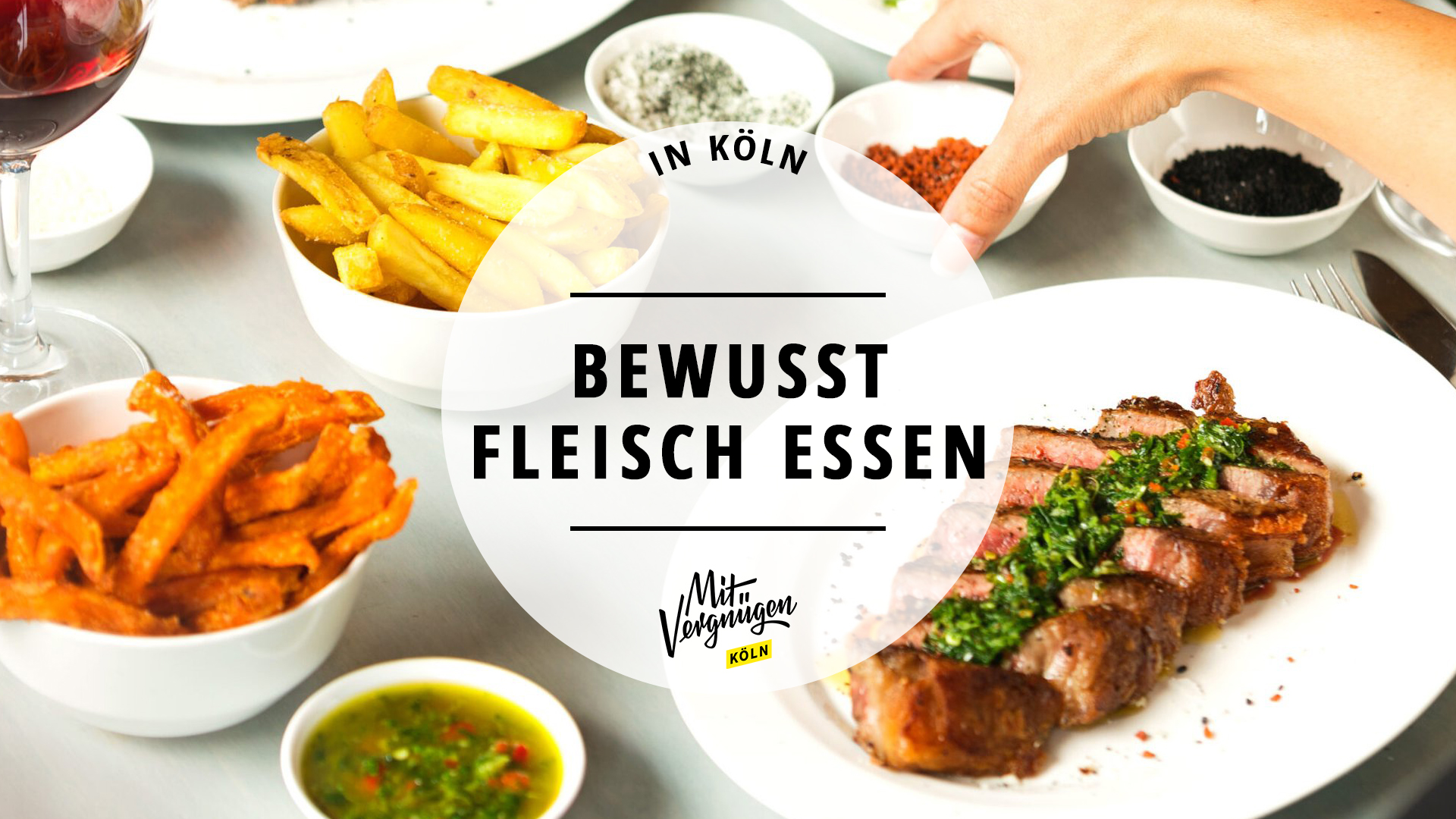 11 Restaurants, in denen ihr Fleisch aus artgerechter Tierhaltung essen  könnt | Mit Vergnügen Köln, image size:1920x1080