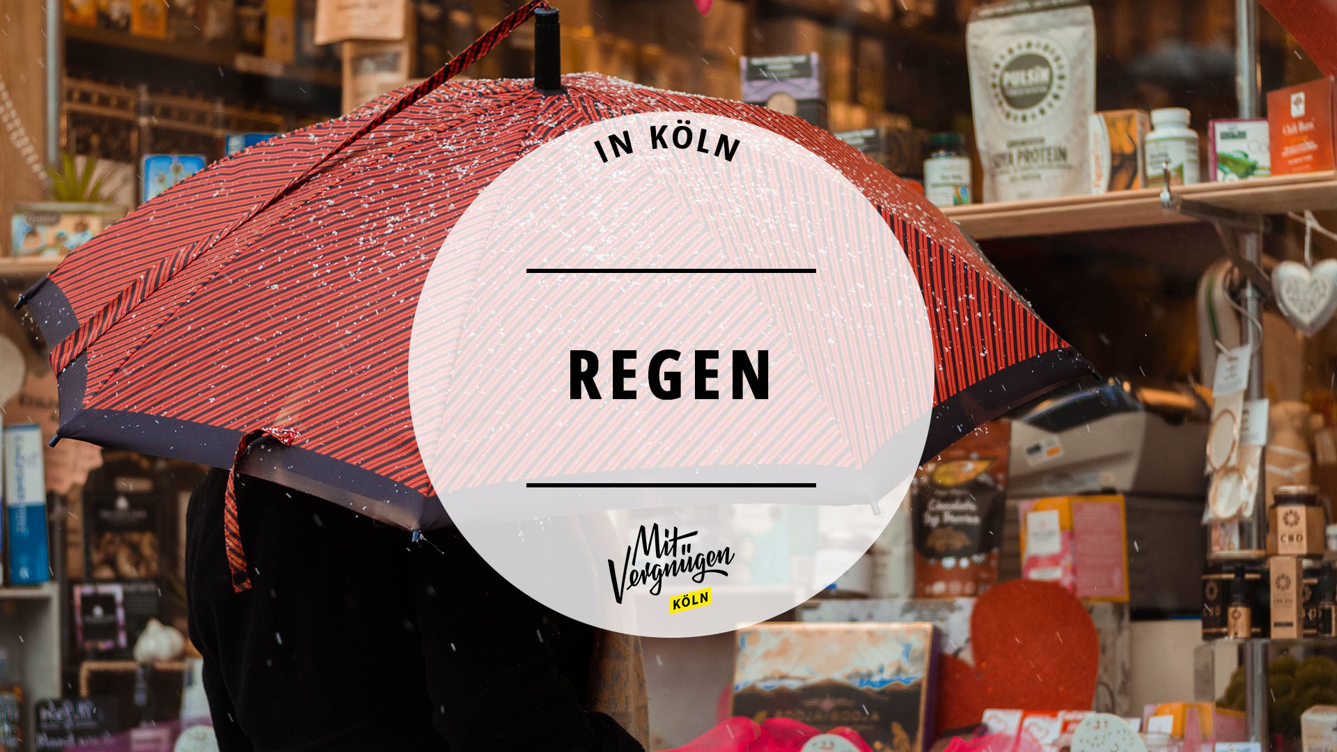 #21 Dinge, die ihr in Köln bei Regen machen könnt