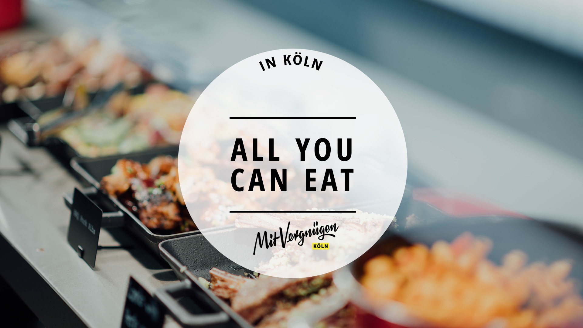 11 leckere All-you-can-eat Restaurants in Köln | Mit Vergnügen Köln