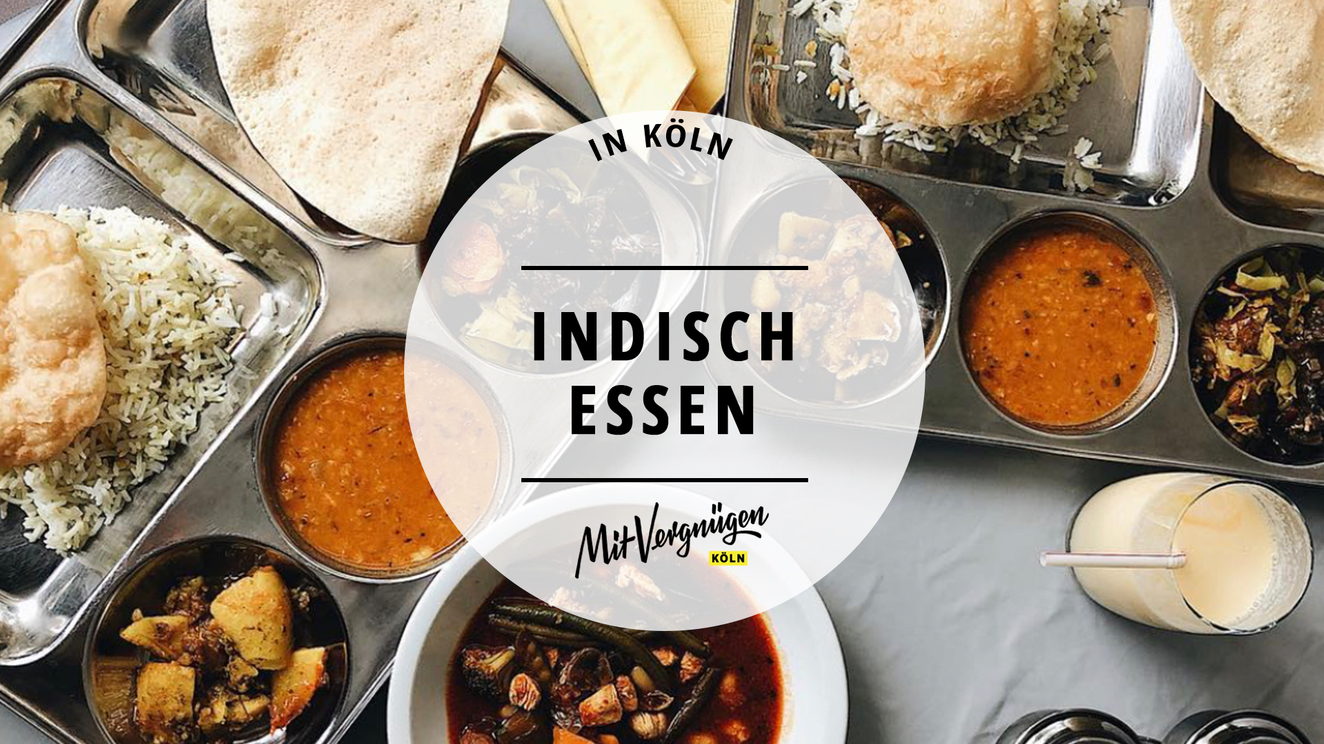 11 Restaurants in Köln, in denen ihr richtig gut Indisch essen könnt