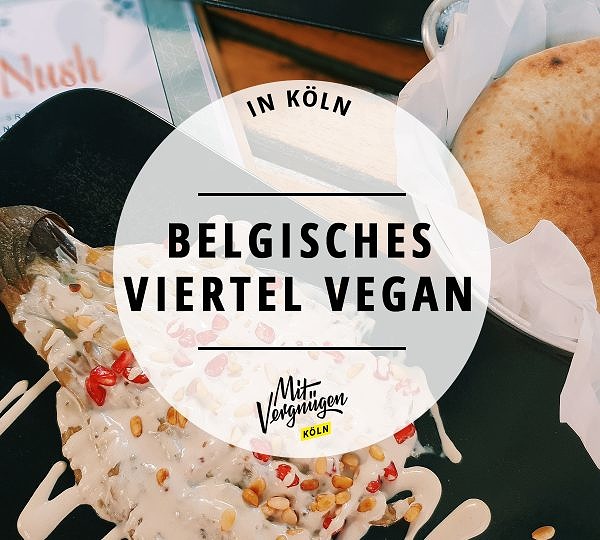 21 Mal Lecker Essen Im Belgischen Viertel | Mit Vergnügen Köln