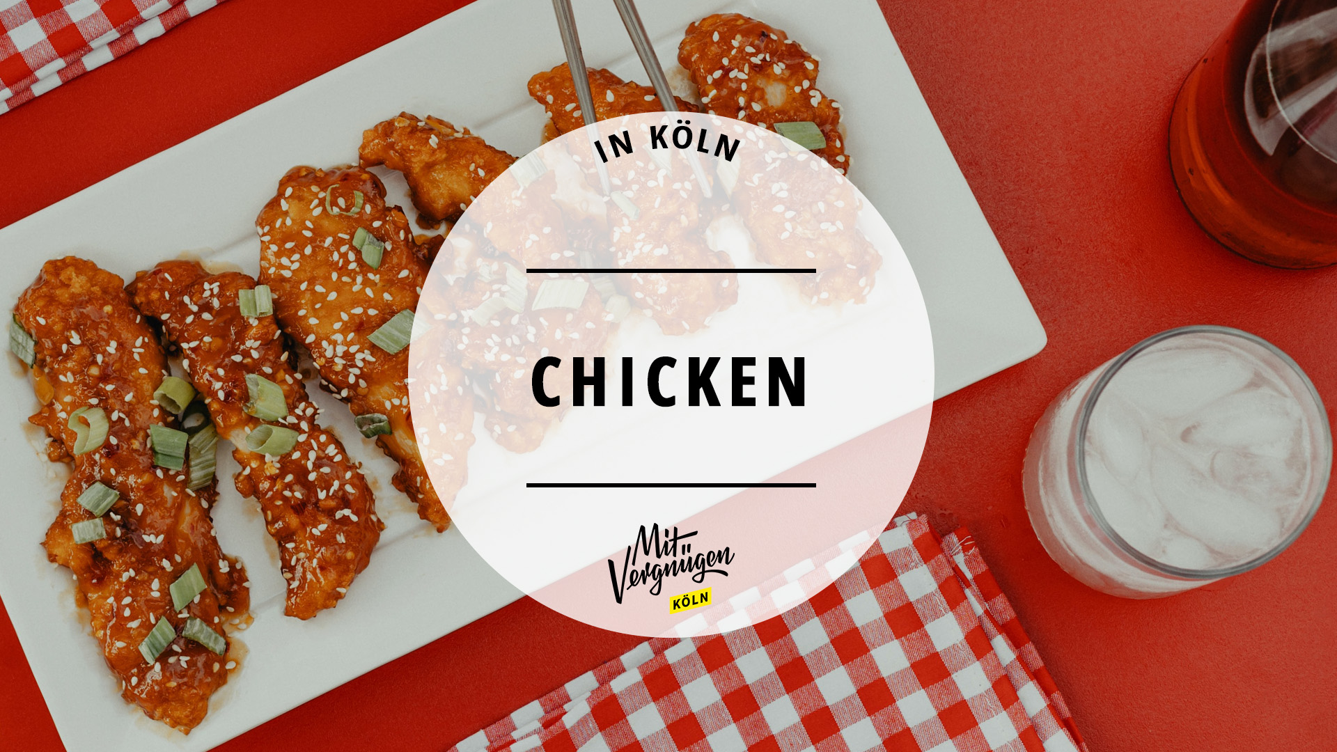 11 Restaurants für leckeres Hähnchen | Mit Vergnügen Köln