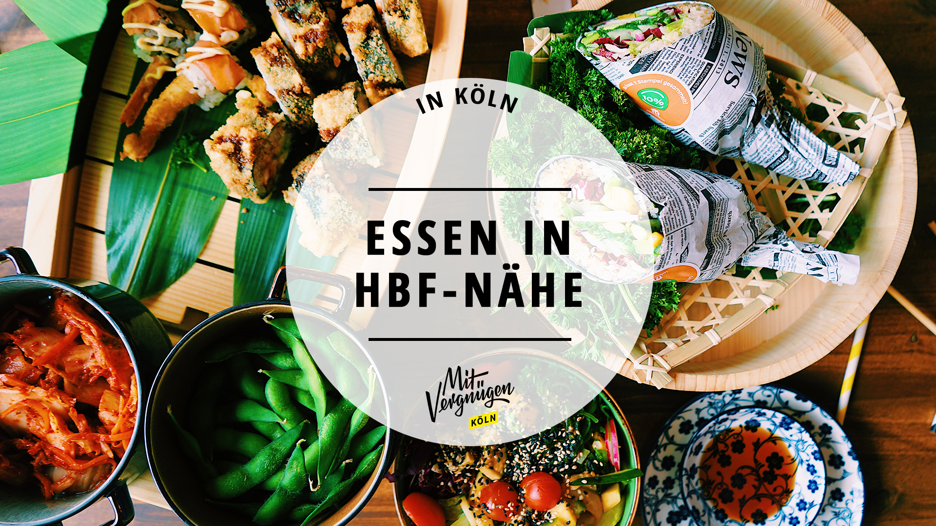 #11 Restaurants in Hauptbahnhof-Nähe, in denen ihr lecker essen könnt