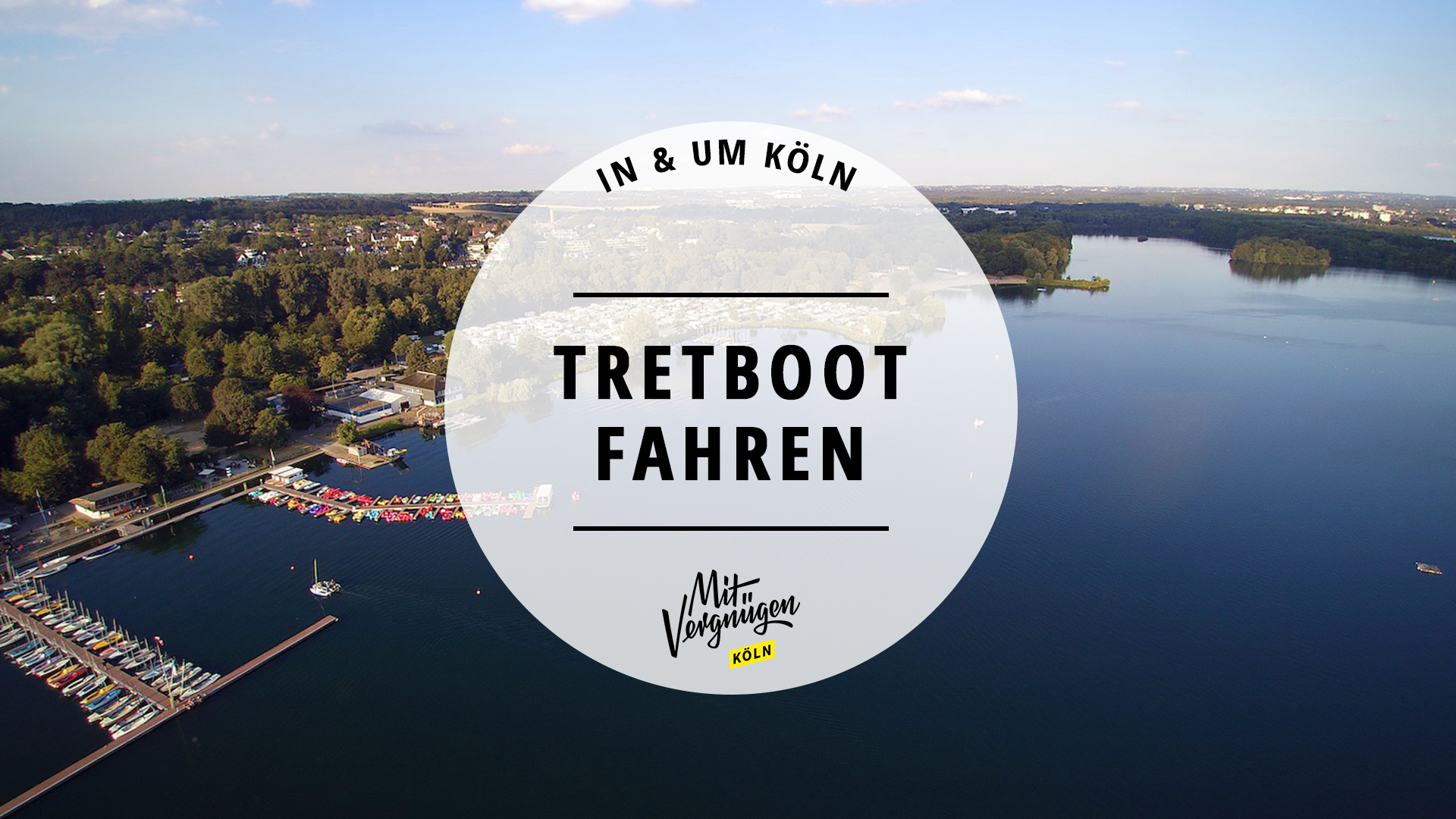 11 Orte in und um Köln, an denen ihr Tretboot fahren könnt