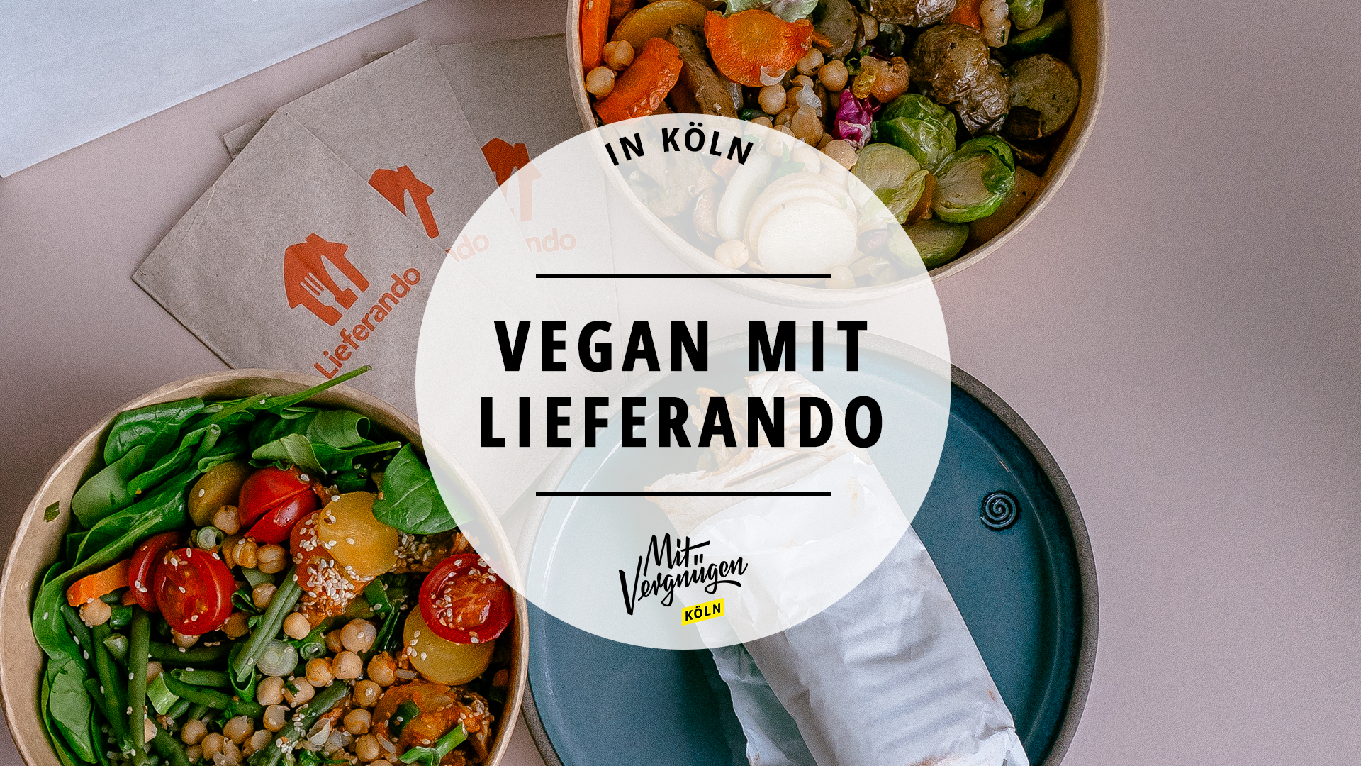 #Veganuary: 11 Restaurants in Köln, bei denen ihr veganes Essen bestellen könnt