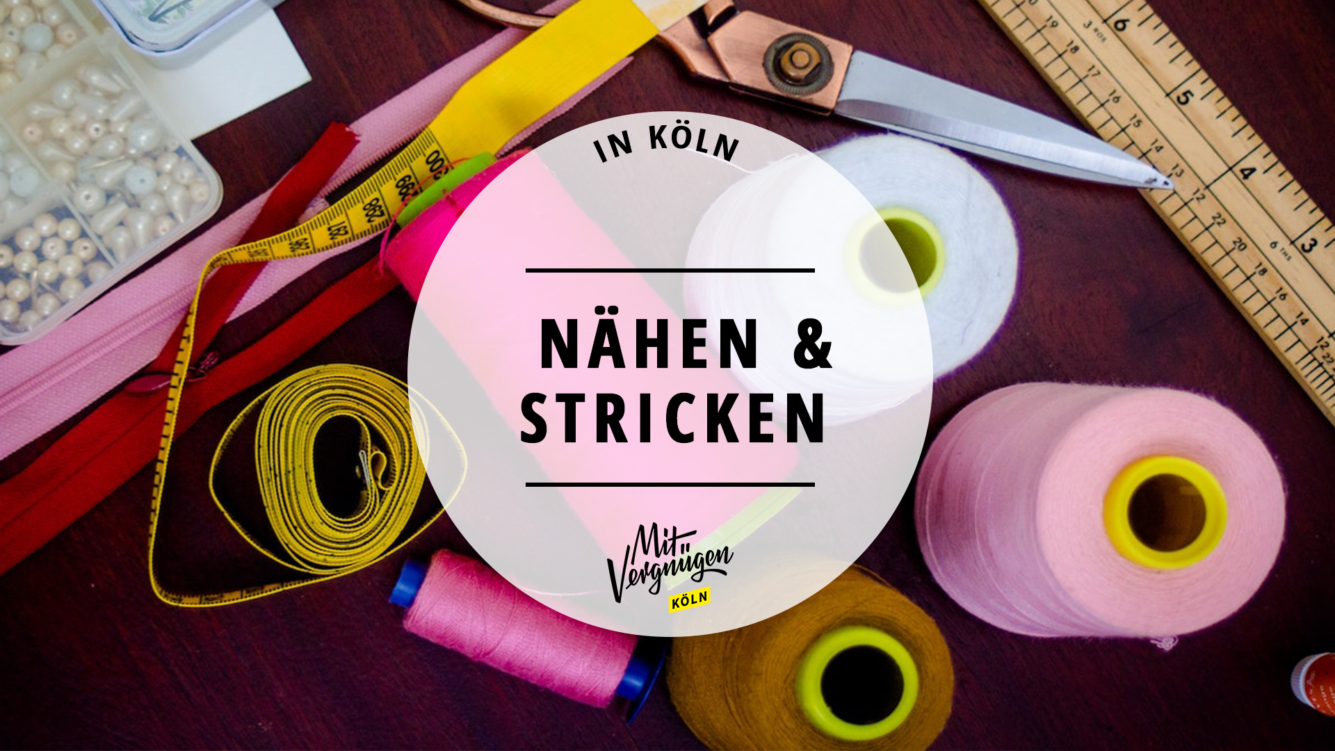 #11 Nähcafés und Wollläden in Köln, in denen ihr Stricken, Häkeln und Nähen lernen könnt