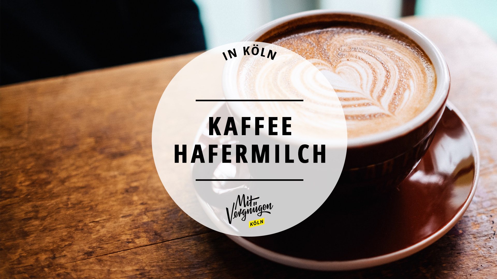 #11 Cafés in Köln, wo ihr für Milchalternativen keinen Aufpreis zahlen müsst